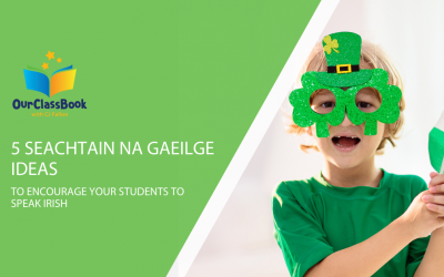 5 Seachtain na Gaeilge ideas for your classroom