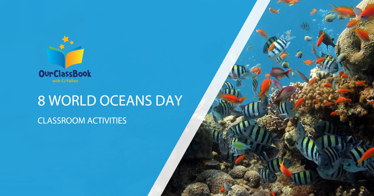 8 Classroom Activities To Celebrate World Oceans Day OurClassBook