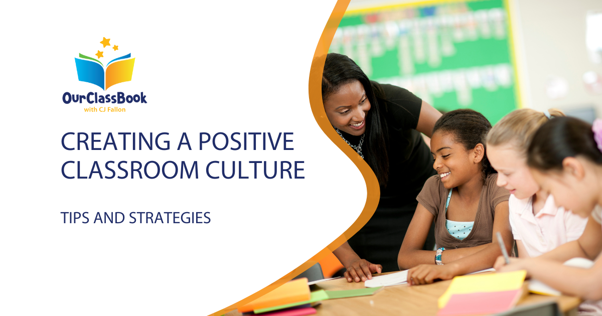 Creating A Positive Classroom Culture Tips And Strategies Ourclassbook 6986